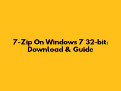 7-Zip On Windows 7 32-bit: Download & Guide
