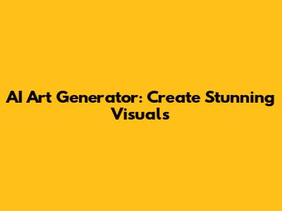 AI Art Generator: Create Stunning Visuals