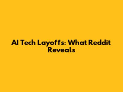 AI Tech Layoffs: What Reddit Reveals
