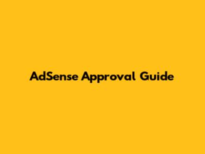 AdSense Approval Guide