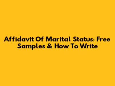 Affidavit Of Marital Status: Free Samples & How To Write
