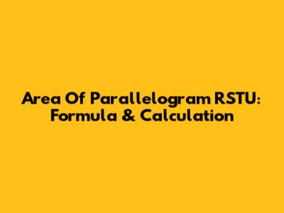 Area Of Parallelogram RSTU: Formula & Calculation