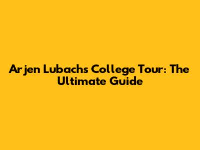 Arjen Lubach's College Tour: The Ultimate Guide