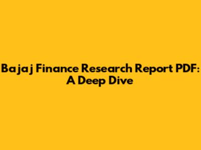 Bajaj Finance Research Report PDF: A Deep Dive