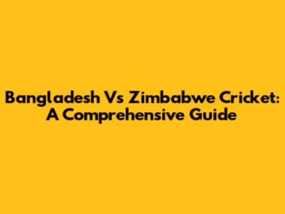 Bangladesh Vs Zimbabwe Cricket: A Comprehensive Guide