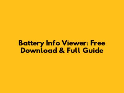 Battery Info Viewer: Free Download & Full Guide
