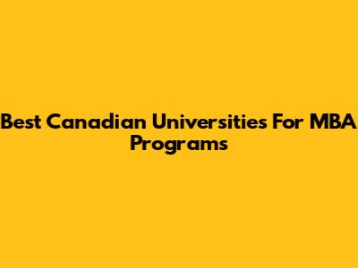 Best Canadian Universities For MBA Programs