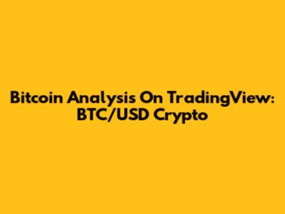 Bitcoin Analysis On TradingView: BTC/USD Crypto
