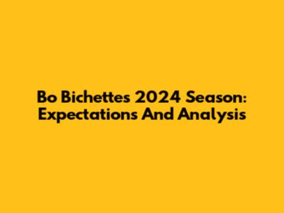 Bo Bichette's 2024 Season: Expectations And Analysis