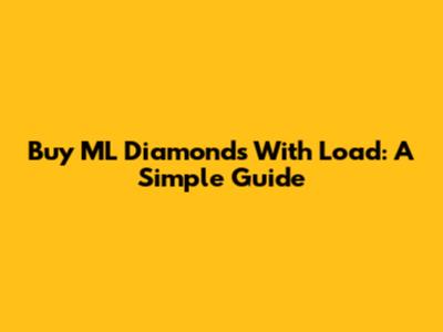 Buy ML Diamonds With Load: A Simple Guide