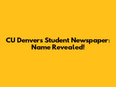 CU Denver's Student Newspaper: Name Revealed!