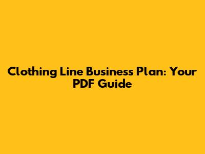 Clothing Line Business Plan: Your PDF Guide