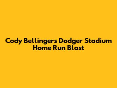 Cody Bellinger's Dodger Stadium Home Run Blast