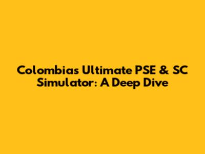 Colombia's Ultimate PSE & SC Simulator: A Deep Dive
