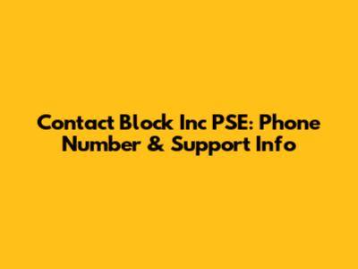Contact Block Inc PSE: Phone Number & Support Info