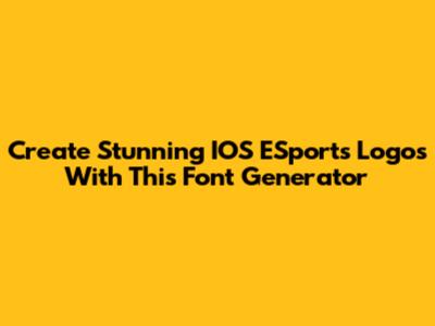Create Stunning IOS ESports Logos With This Font Generator