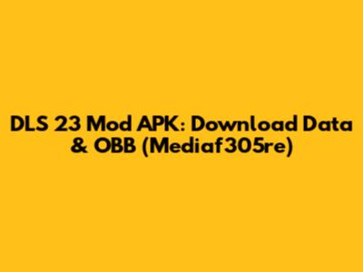 DLS 23 Mod APK: Download Data & OBB (Mediaf305re)