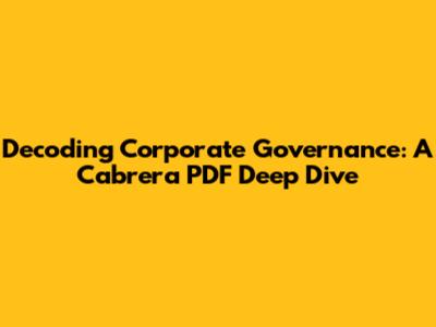 Decoding Corporate Governance: A Cabrera PDF Deep Dive