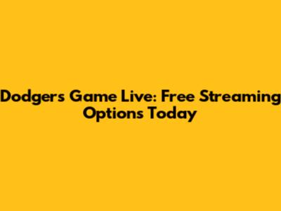 Dodgers Game Live: Free Streaming Options Today