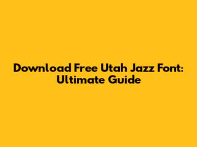 Download Free Utah Jazz Font: Ultimate Guide