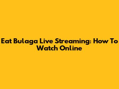 Eat Bulaga Live Streaming: How To Watch Online
