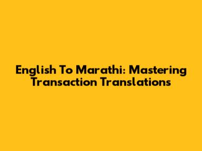 English To Marathi: Mastering Transaction Translations