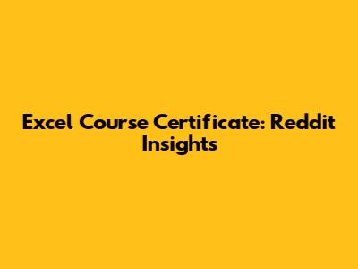 Excel Course Certificate: Reddit Insights