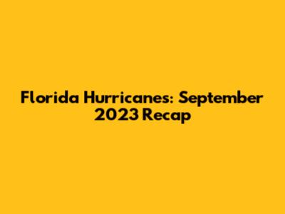 Florida Hurricanes: September 2023 Recap