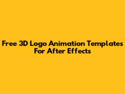Free 3D Logo Animation Templates For After Effects