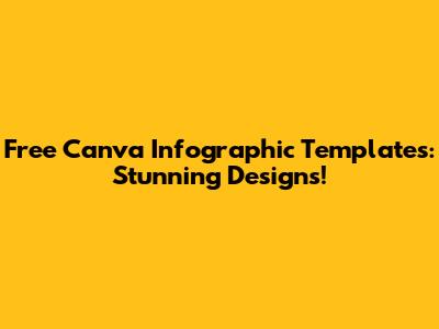 Free Canva Infographic Templates: Stunning Designs!