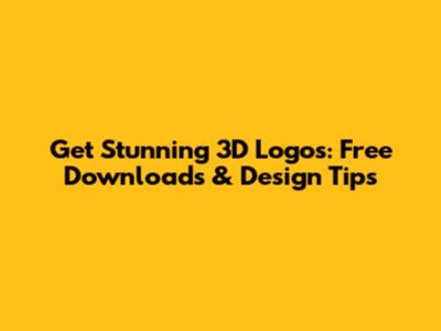 Get Stunning 3D Logos: Free Downloads & Design Tips