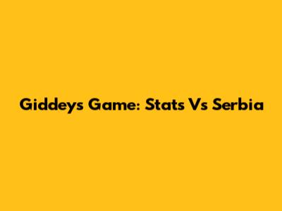 Giddey's Game: Stats Vs Serbia