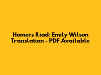 Homer's Iliad: Emily Wilson Translation - PDF Available