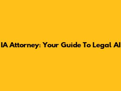 IA Attorney: Your Guide To Legal AI