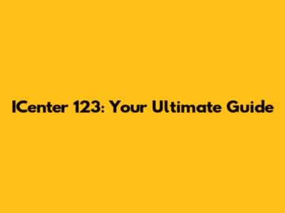 ICenter 123: Your Ultimate Guide