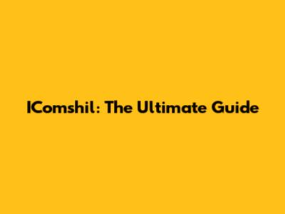 IComshil: The Ultimate Guide