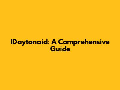 IDaytonaid: A Comprehensive Guide
