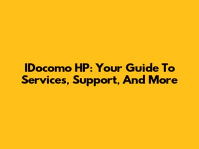 IDocomo HP: Your Guide To Services, Support, And More