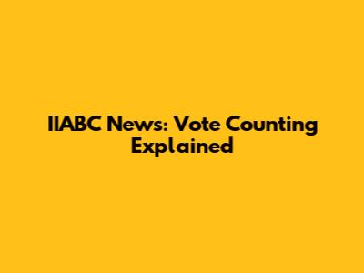 IIABC News: Vote Counting Explained