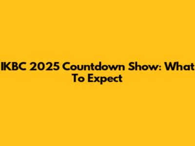 IKBC 2025 Countdown Show: What To Expect