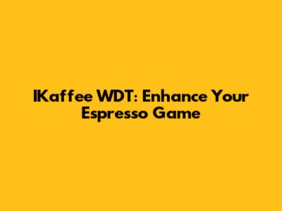IKaffee WDT: Enhance Your Espresso Game