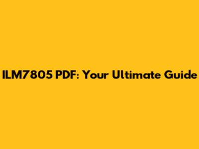 ILM7805 PDF: Your Ultimate Guide