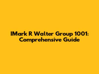 IMark R Walter Group 1001: Comprehensive Guide