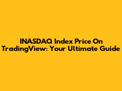 INASDAQ Index Price On TradingView: Your Ultimate Guide