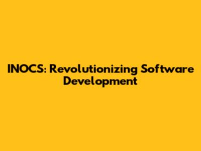 INOCS: Revolutionizing Software Development