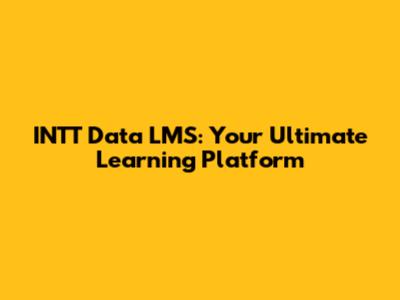 INTT Data LMS: Your Ultimate Learning Platform