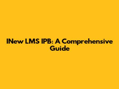 INew LMS IPB: A Comprehensive Guide