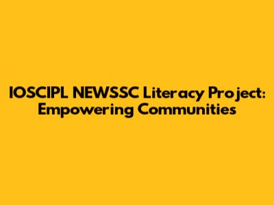 IOSCIPL NEWSSC Literacy Project: Empowering Communities