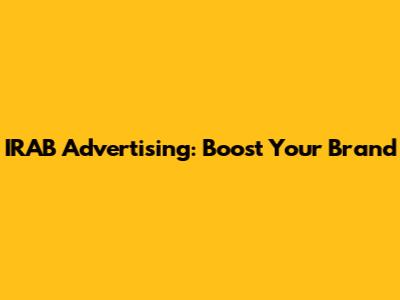 IRAB Advertising: Boost Your Brand