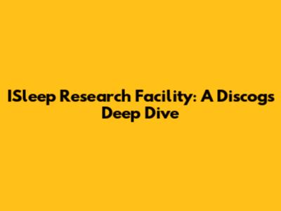 ISleep Research Facility: A Discogs Deep Dive